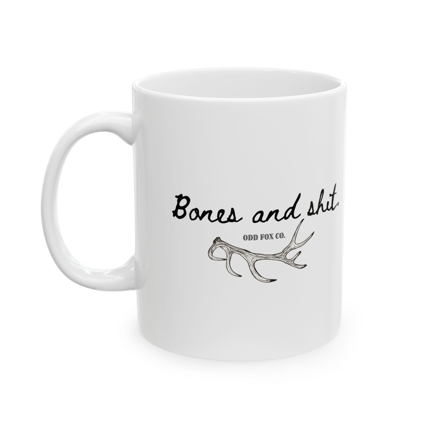 Bones And Shit. Ceramic Mug